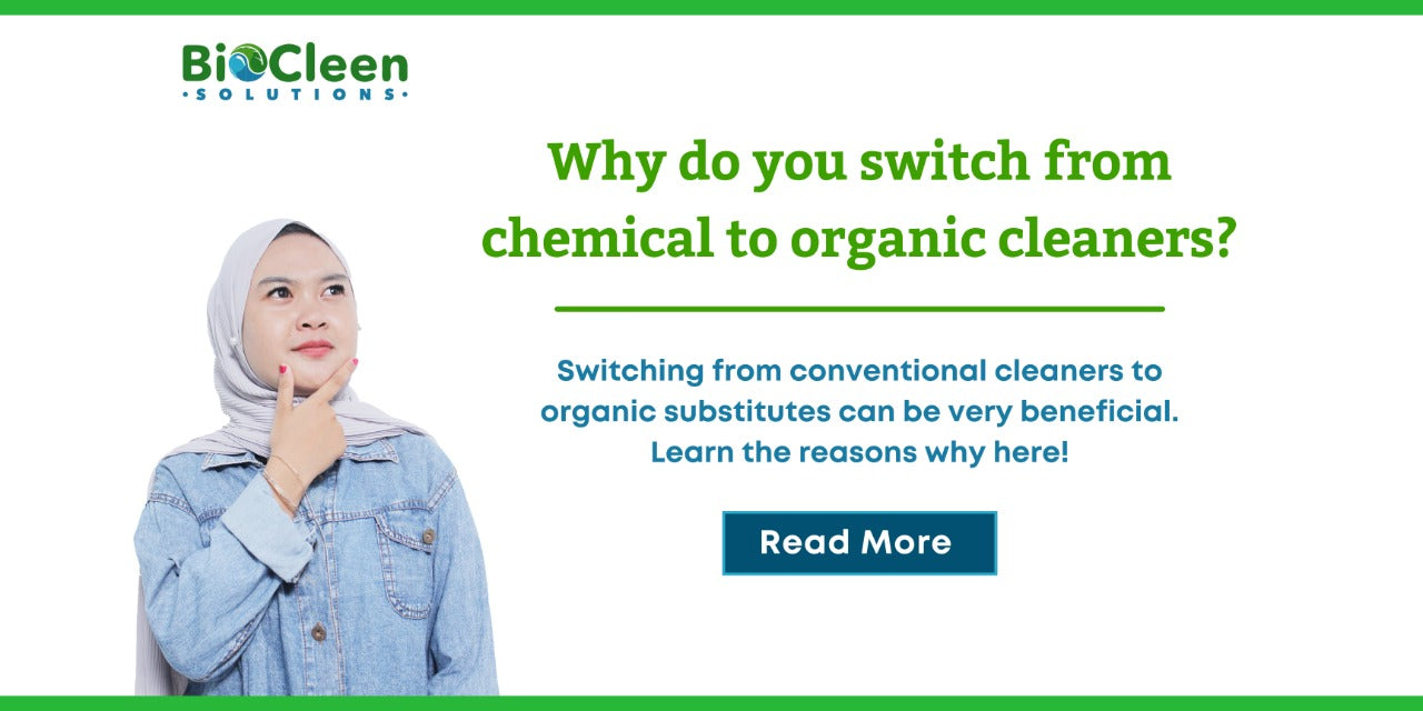 Why do you switch from chemical to organic cleaners ?