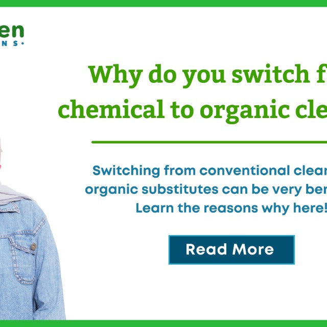 Why do you switch from chemical to organic cleaners ?